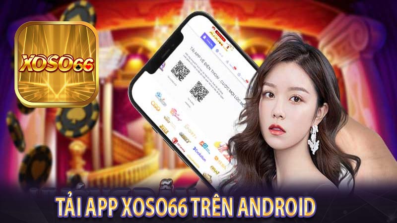 Tải app Xoso66 trên Android